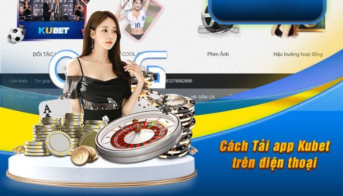 Tải app Kubet bằng điện thoại có hệ điều hành Android